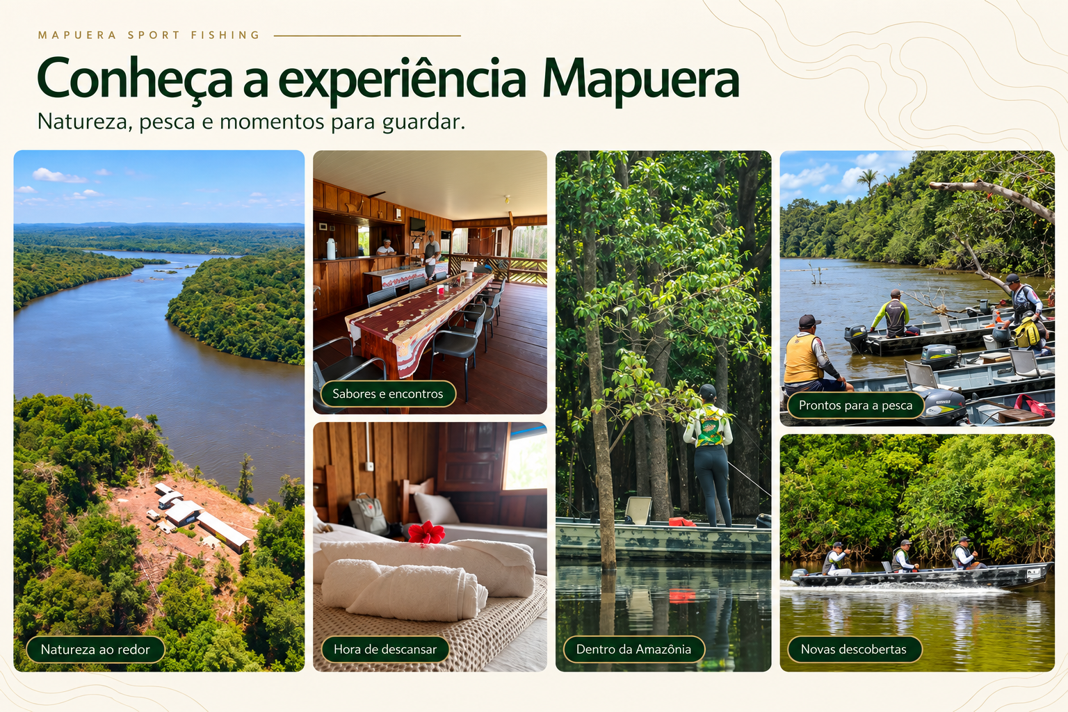 Conheça a experiência Mapuera: natureza ao redor, sabores e encontros, hora de descansar, dentro da Amazônia, prontos para a pesca e novas descobertas